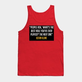 quote kevin kline Tank Top